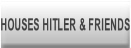 HOUSES HITLER & FRIENDS.