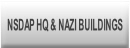 NSDAP HQ & NAZI BUILDINGS.