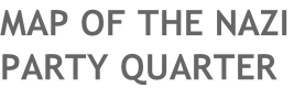 MAP OF THE NAZI  PARTY QUARTER