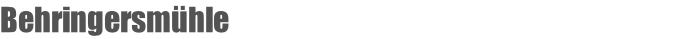 Behringersmühle