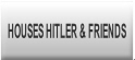 HOUSES HITLER & FRIENDS.